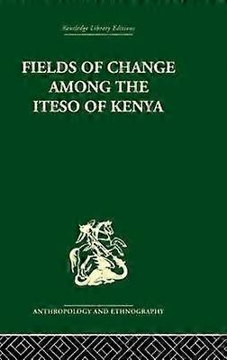 Fields of Change among the Iteso of Kenya