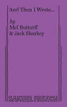 And Then I Wrote... by Jack Sharkey Paperback