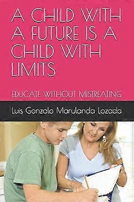 A Child with a Future Is a Child with Limits