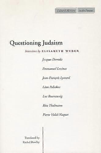 Questioning Judaism: Interviews by Elisabeth Weber