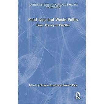 Food Loss and Waste Policy From Theory to Practice