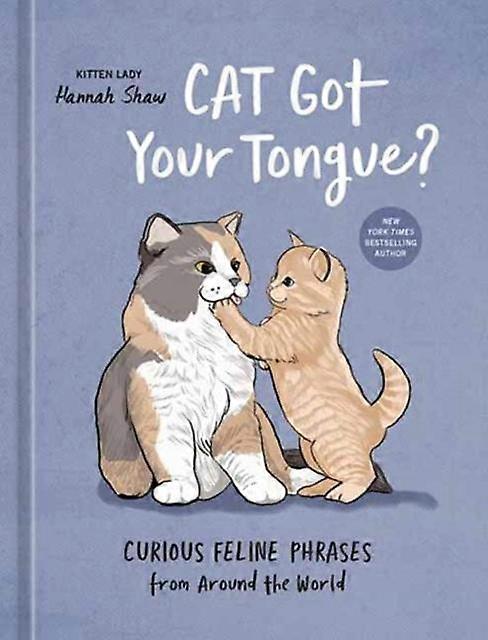 Cat Got Your Tongue by Hannah Shaw Hardback Book