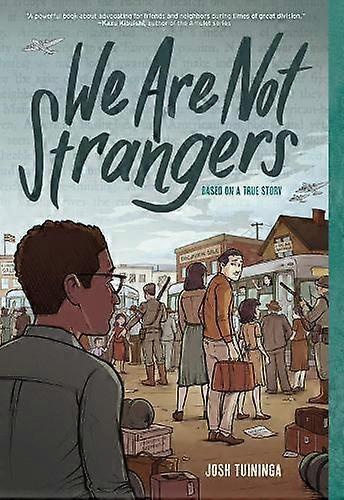 We Are Not Strangers - Josh Tuininga - Historical fiction - Abrams - Paperback