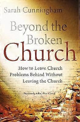 Beyond the Broken Church