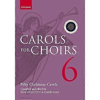 Carols for Choirs 6: Fifty Christmas Carols (. . . voor korencollecties)