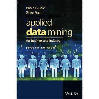 Angewandte Datamining für Unternehmen und Industrie (Statistik in der Praxis)