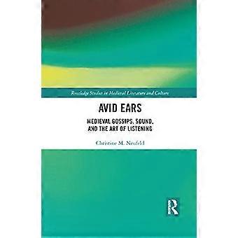 Avid Ears: Medeltida skvaller, ljud och konsten att lyssna (Routledge Studies in Medieval Literature and Culture)