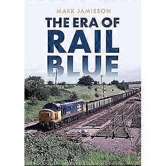 Rail Bluen aikakausi