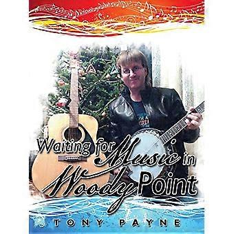 Czekając na muzykę w Woody Point