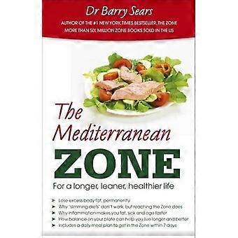 De mediterrane Zone: Voor een langer, gezonder en slanker leven