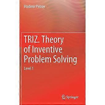 Triz. Theorie des erfinderischen Problemlösens Stufe 1 - Vladimir Petrov - Hardcover - en Book