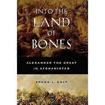 Into The Land Of Bones - Frank L. Holt