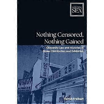 Nothing Censored Nothing Gained - Freibert, Farrah