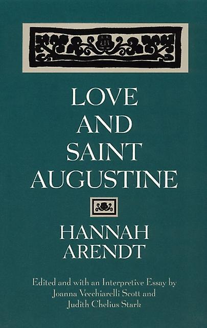 Love And Saint Augustine - Hannah Arendt
