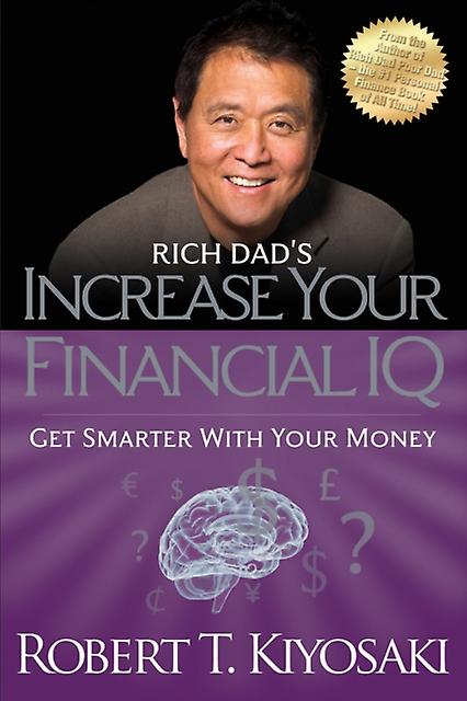 Rich Dads Increase Your Financial Iq by Robert T. Kiyosaki Paperback Book