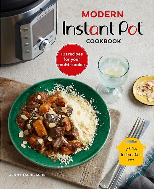 Modern Instant Pot Cookbook by Jenny Tschiesche Hardback Book