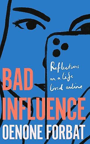 Bad Influence - Oenone Forbat - Memoirs - Quercus Publishing - Hardback