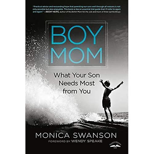 Boy Mom: What Your Son Needs Most from You