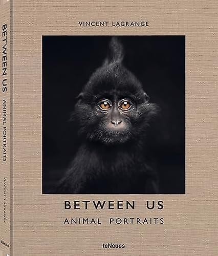 Between Us - Vincent Lagrange - Nature in art - teNeues Publishing UK Ltd - Hardback