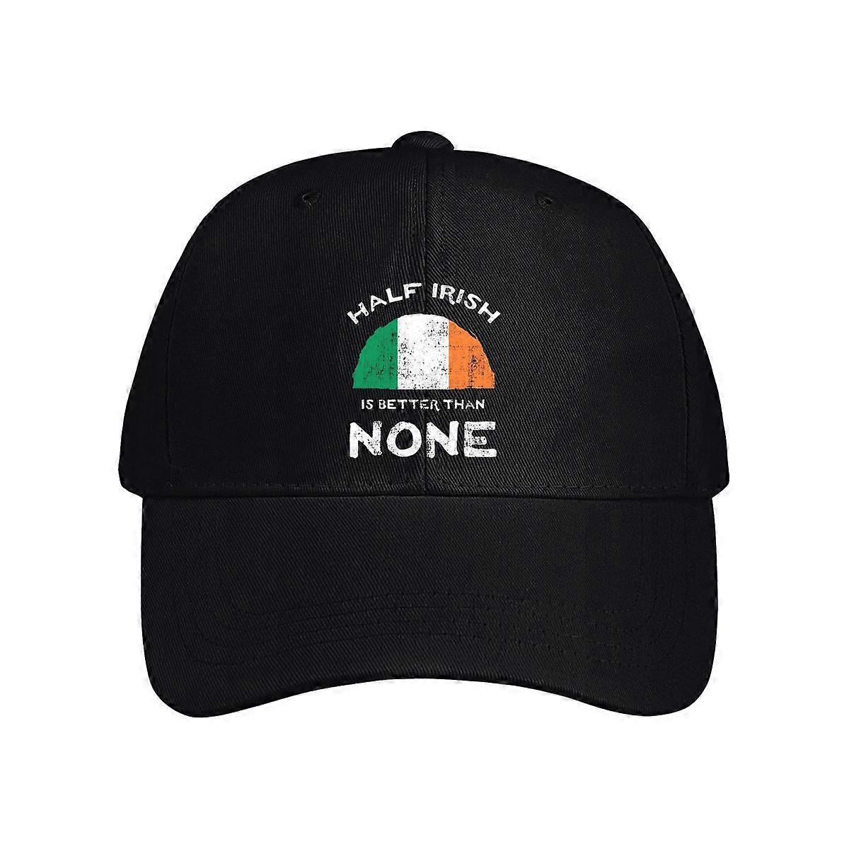 Half Irish Is Better Than None Baseball Cap