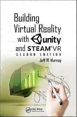 Building Virtual Reality with Unity and SteamVR
