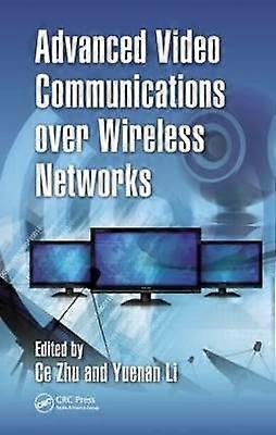 Advanced Video Communications over Wireless Networks
