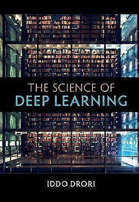 The Science of Deep Learning