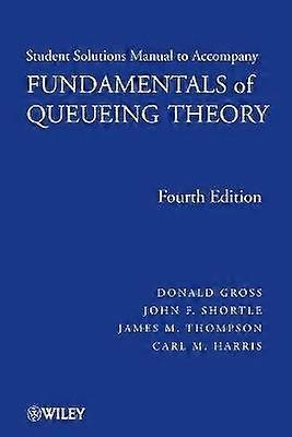 Fundamentals of Queueing Theory Solutions Manual