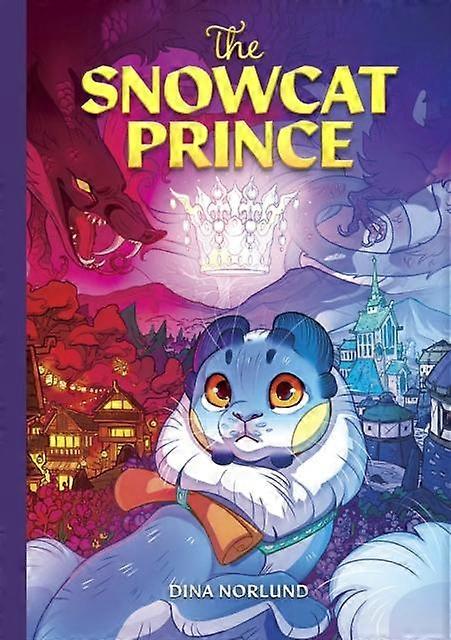 The Snowcat Prince by Dina Norlund Hardback Book