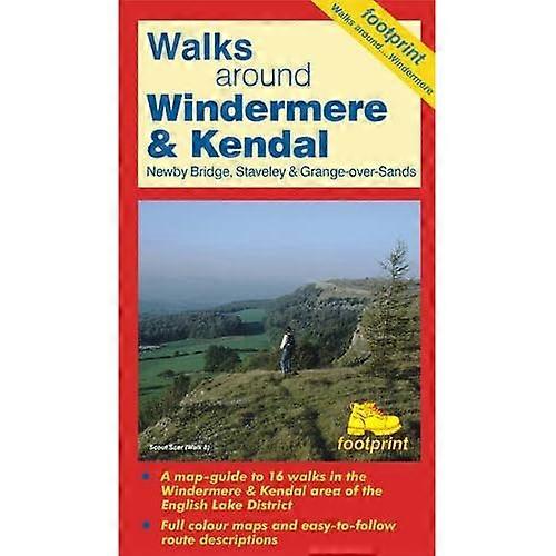 Walks Around Windermere: Kendal, Sawry and Newby Bridge