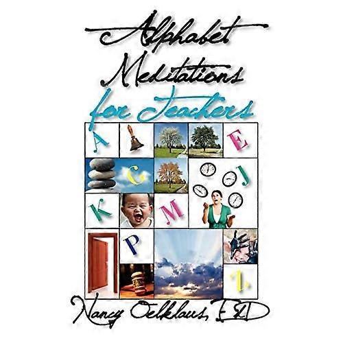 Alphabet Meditations For Teachers