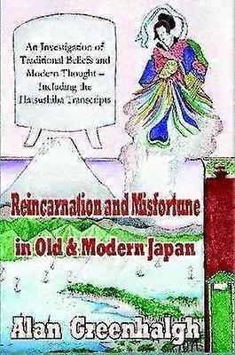 Reincarnation and Misfortune in Old & Modern Japan
