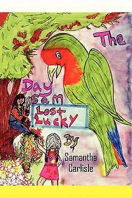 The Day Sam Lost Lucky