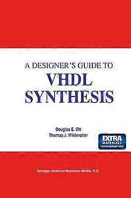A Designer's Guide to VHDL Synthesis