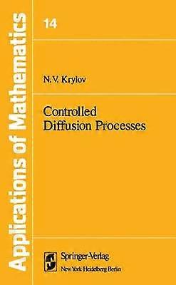 Controlled Diffusion Processes