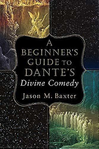A Beginners Guide to Dantes Divine Comedy