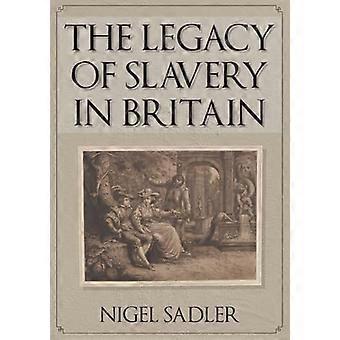 The Legacy of Slavery in Britain
