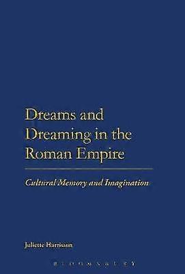 Dreams and Dreaming in the Roman Empire