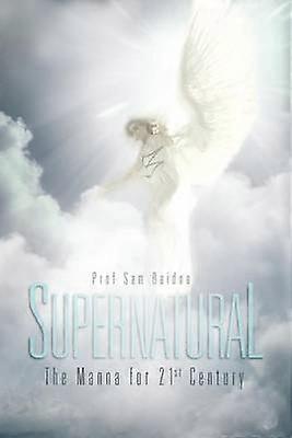 Supernatural The Manna for 21st Century