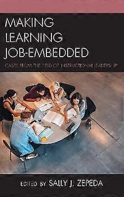 Making Learning Job-Embedded
