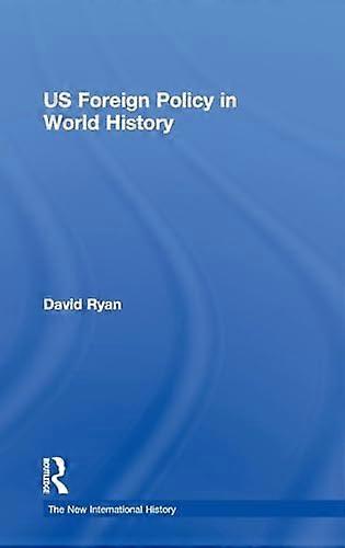 US Foreign Policy in World History