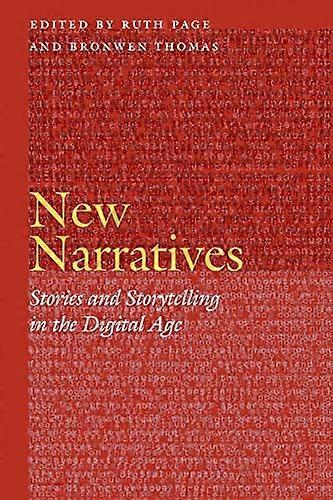 New Narratives: Stories and Storytelling in the Digital Age