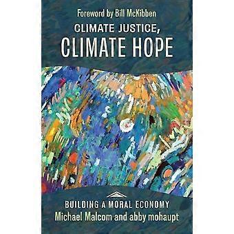 Justiça Climática, Esperança Climática - Abby Mohaupt