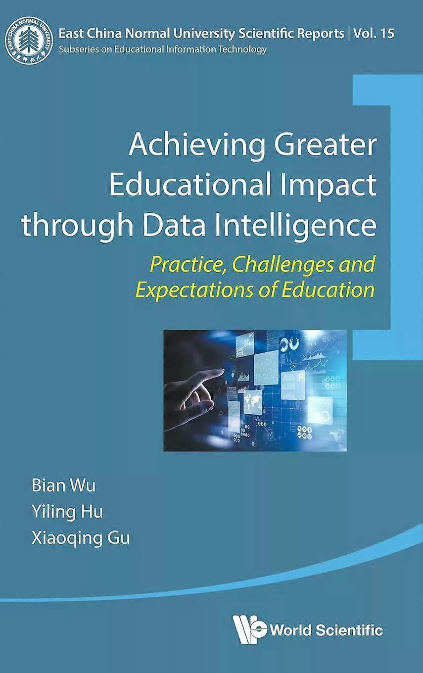 Achieving Greater Educational Impact Through Data Intelligence Practice Chall - Gu, Xiaoqing - Hardback - English Book