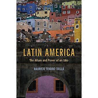 Latin-Amerika: Tiltrekningen og kraften av en idé
