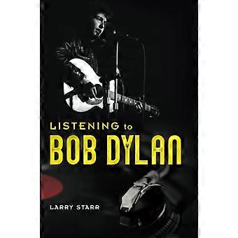 Lytte til Bob Dylan (Musikk i amerikansk liv)