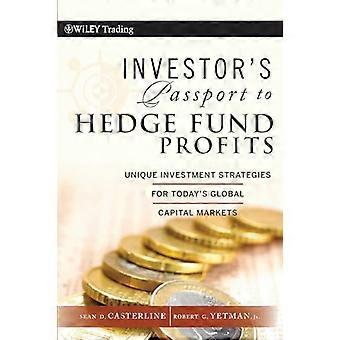 Investor's Passport to Hedge Fund Profits: Unique Investment Strategies for Today's Global Capital Markets