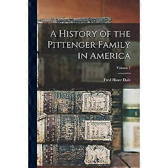 Geschiedenis van de familie Pittenger in Amerika; Deel 1