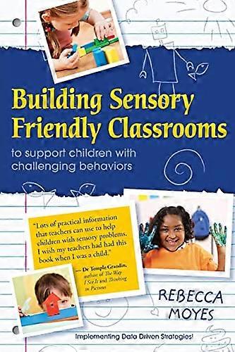 Building Sensory Friendly Classrooms to Support Problem Behaviors: Implementing Data-driven Strategies!