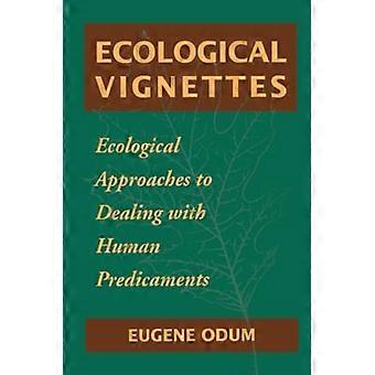 Vignette ecologiche: approcci ecologici per affrontare le situazioni umane